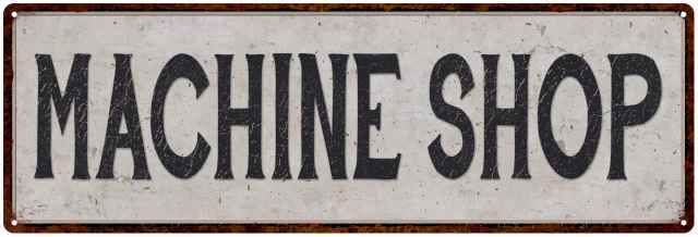 Machine Shop Sign Vintage Look Reproduction Black Gray Garage Work 106180023001