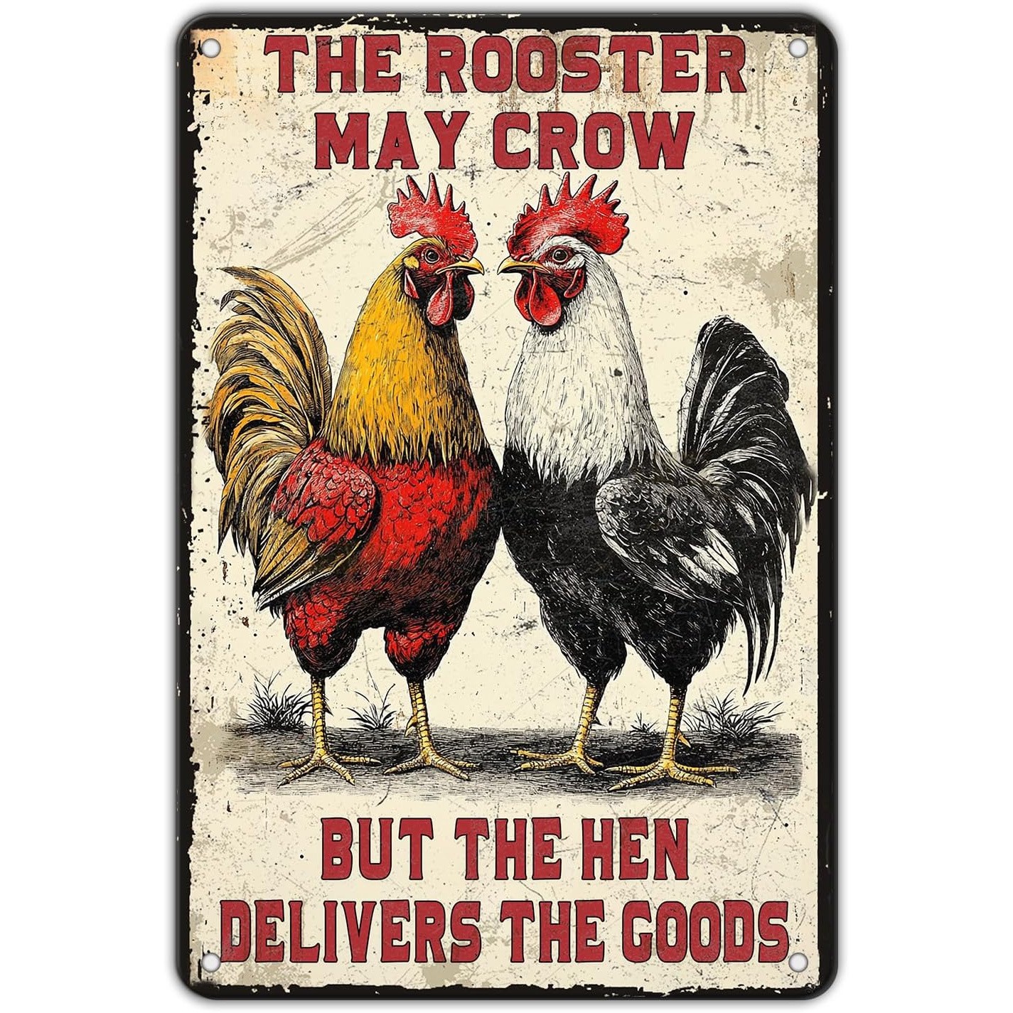 Aluminum Chicken Sign Rooster May Crow But Hen Delivers Goods Metal