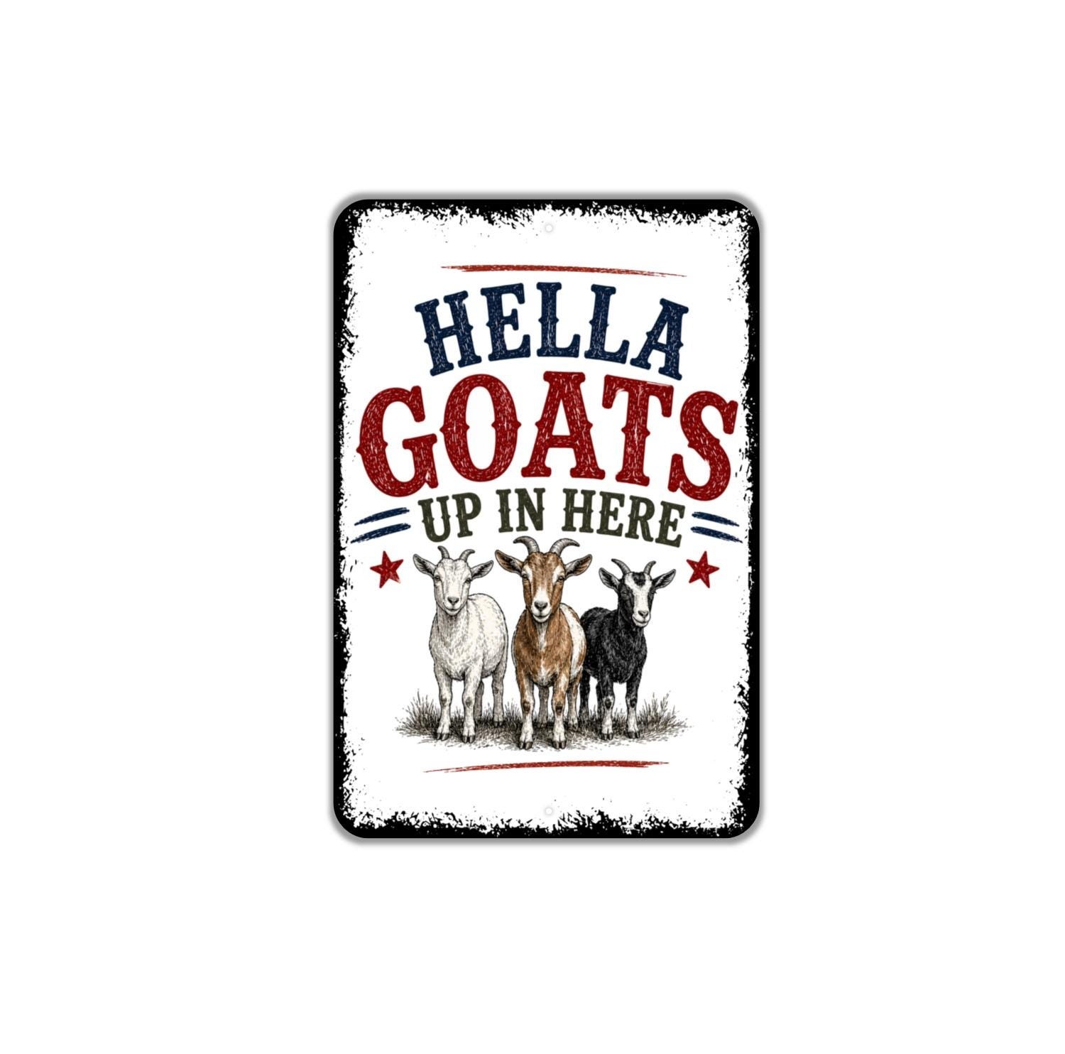Hella Goats Up In Here Metal Sign Funny Goat Decor Farm Humor Wall Art Barn