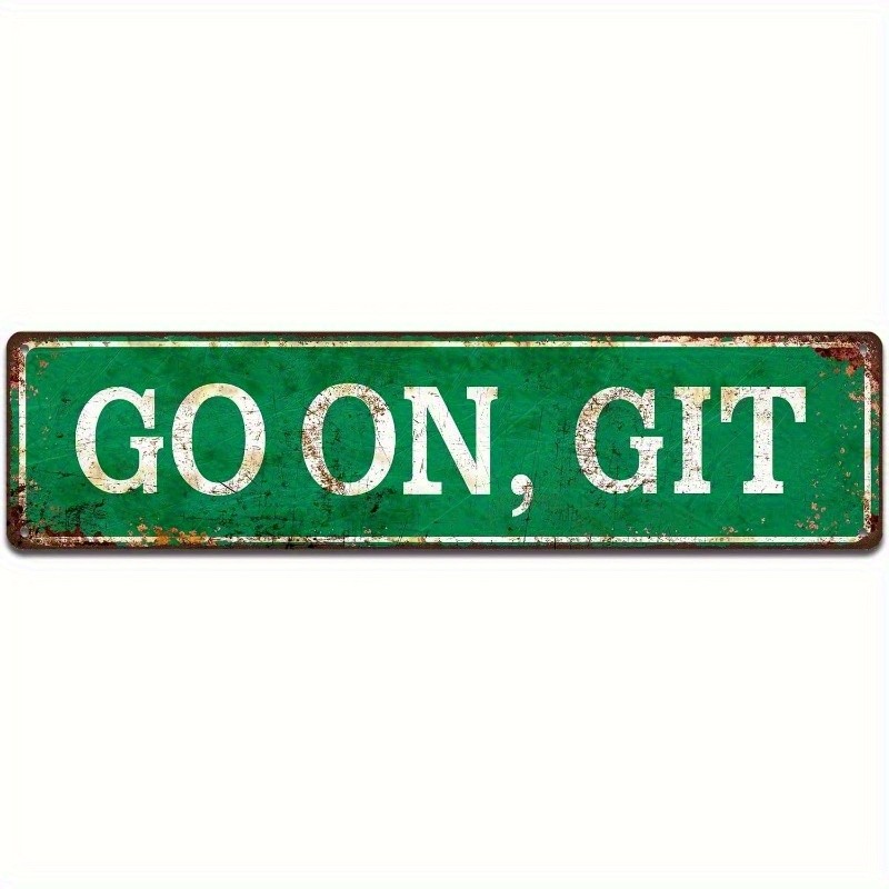 Go On Git Green Vintage Metal Sign Western Cowboy Rustic Wall Decoration