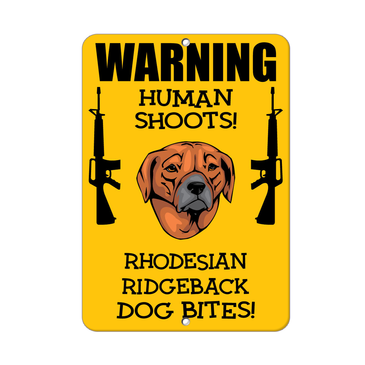 RHODESIAN RIDGEBACK DOG Human Shoots Fun Novelty METAL Sign