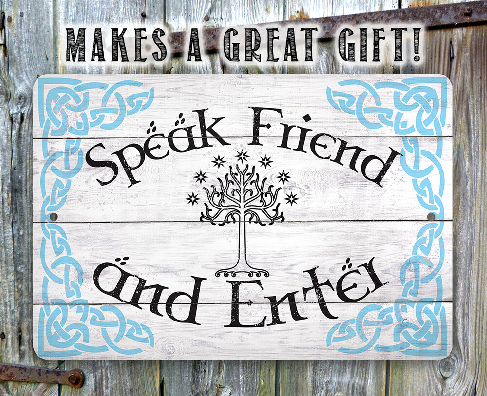 Metal Sign – Speak Friend and Enter Home Entryway or Business Establishment Door
