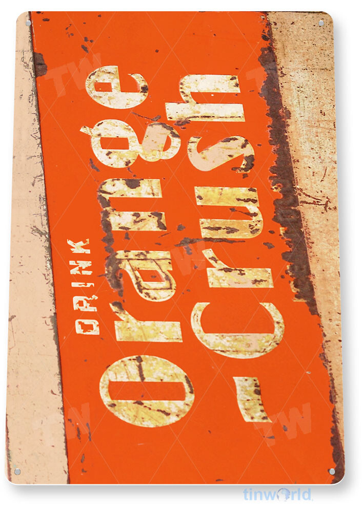 TIN SIGN Orange Crush Rust Metal Décor Wall Art Soda Cola Store Shop A535