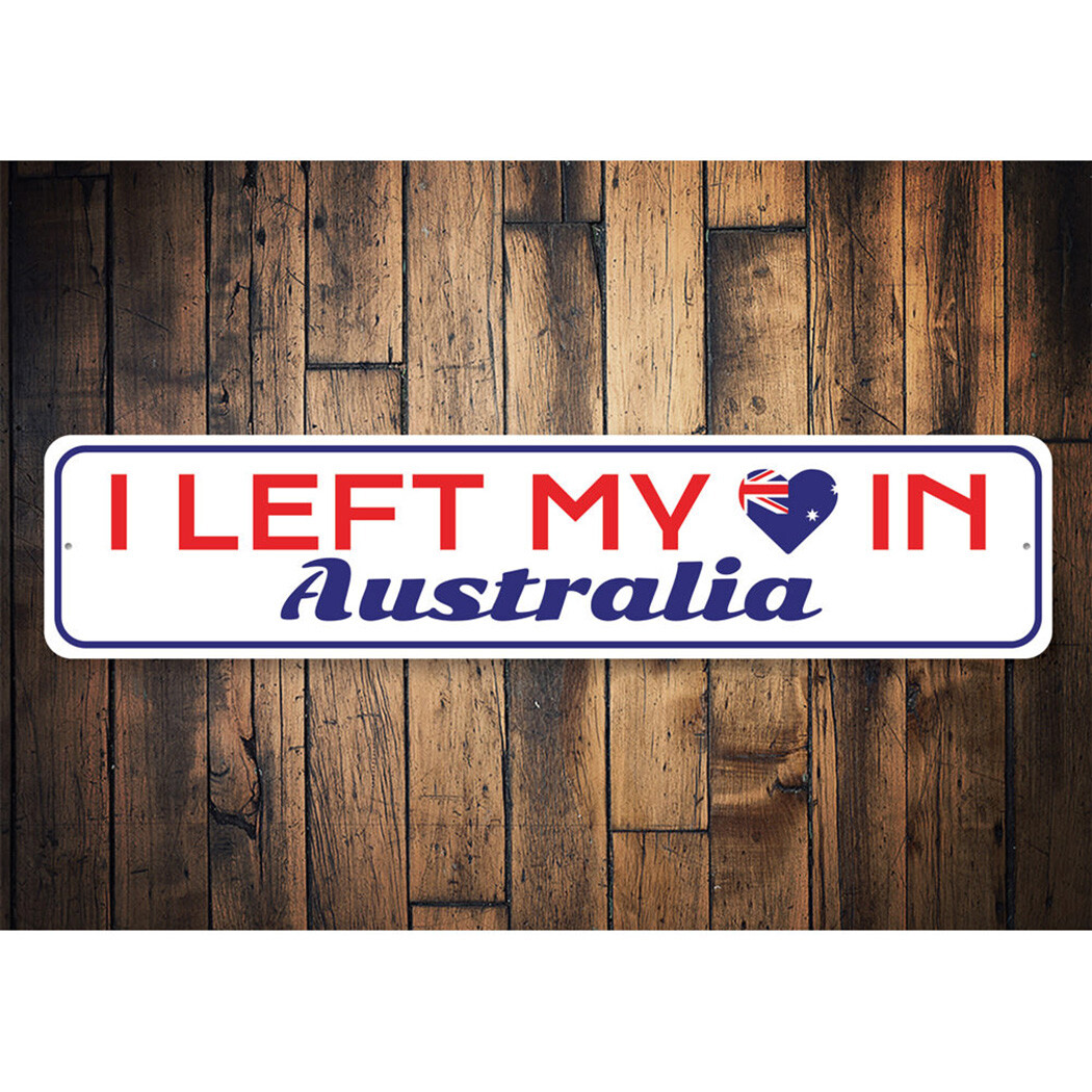 I Left My Heart in Australia, Man Cave Sign, Patriotic Home Decor Metal Sign