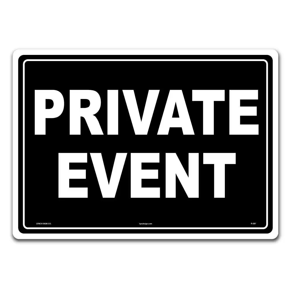 14 In. X 10 In. Private Event Sign Printed on More Durable Thicker Longer Lastin