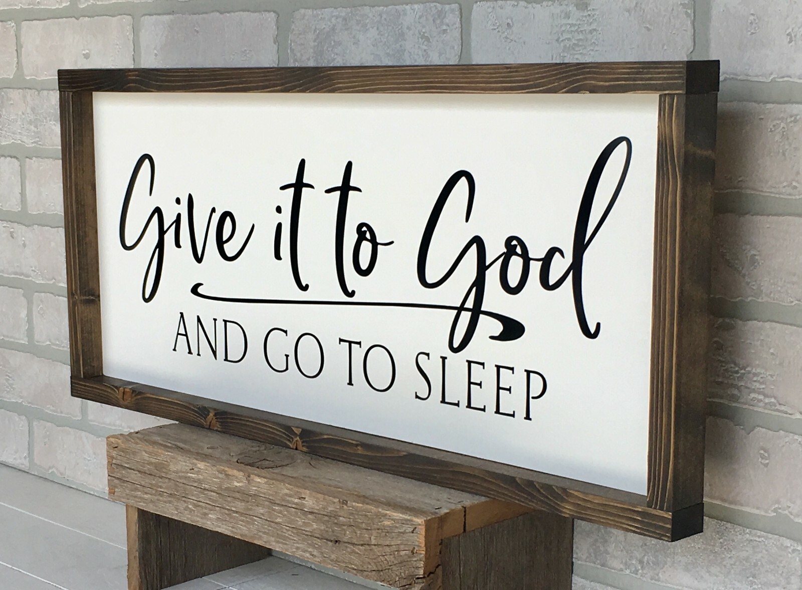Farmhouse sign, Give it to God and Go to Sleep, 30×13 inches