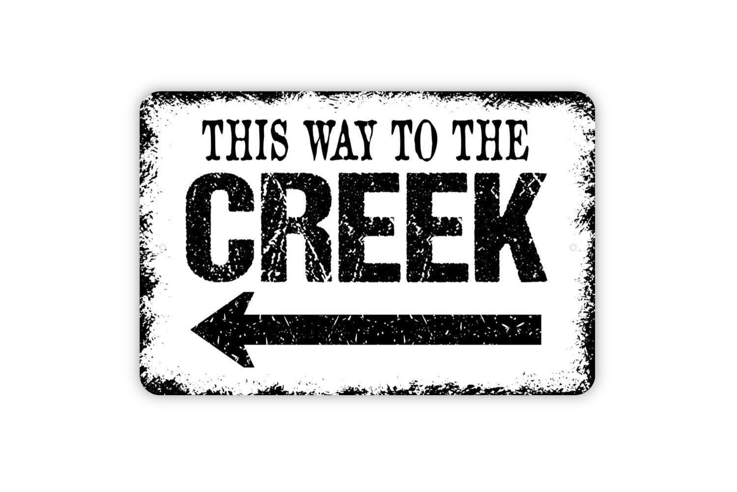 This Way To The Creek Sign With Arrow – Lake Cabin Camping Directional Wall