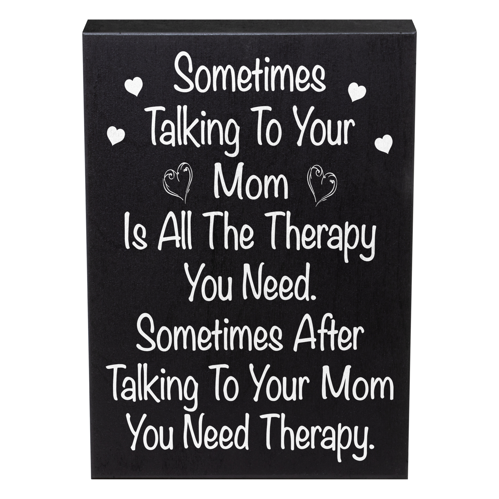 JennyGems Sometimes Talking To Your Mom Is All the Therapy You Need Funny Sign