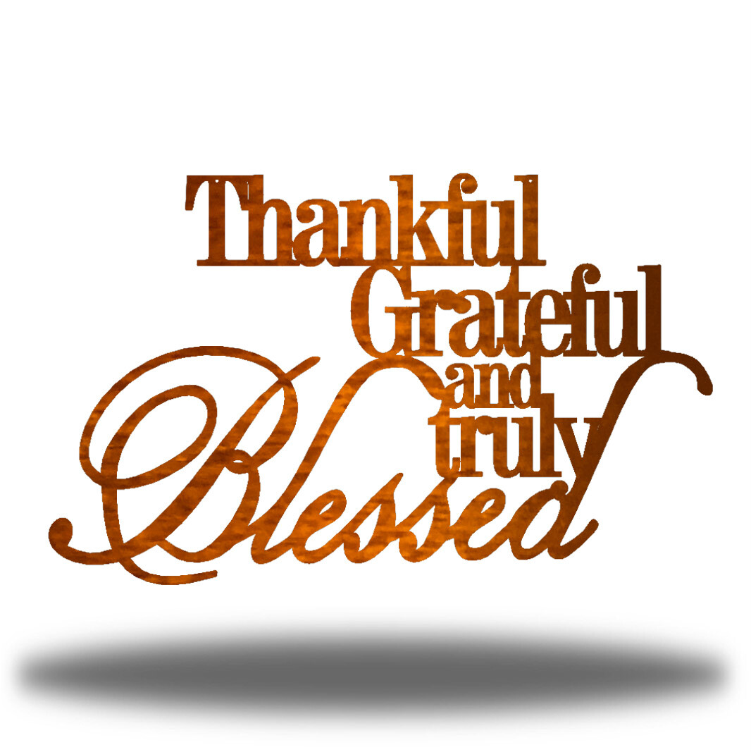 Thankful, Grateful & Truly Blessed Metal Wall Art
