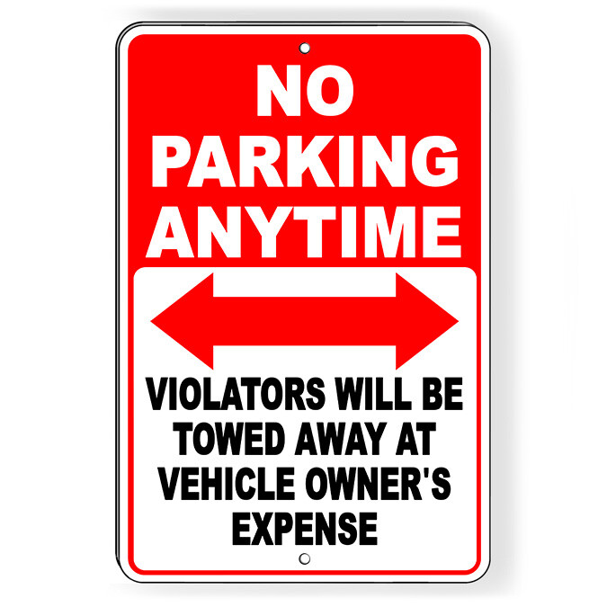 No Parking Anytime Double Arrows Towed Metal Sign Or Decal 6 SIZES SNP010