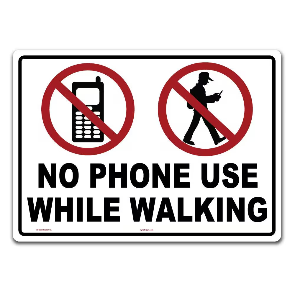 14 In. X 10 In. No Phone Use While Walking Sign Printed on More Durable Thicker