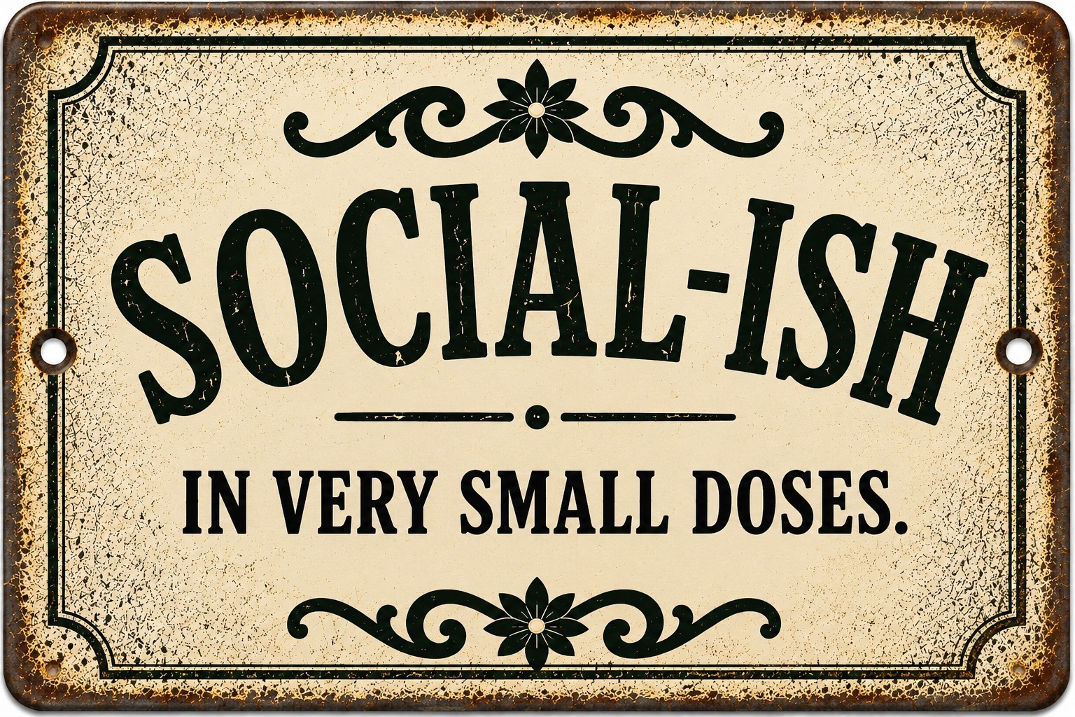 Social -ish Funny Porch Sign Rustic Farmhouse Welcome Sign Metal Tin Sign 12×8