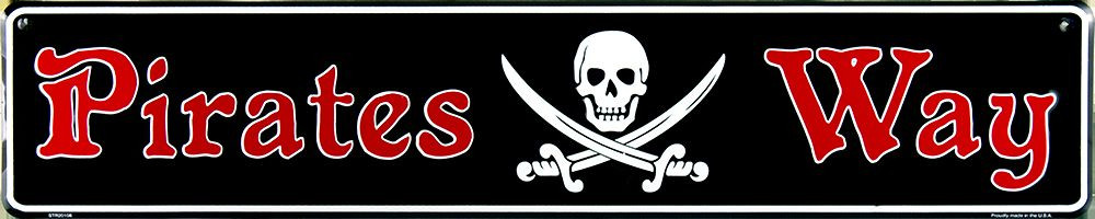 PIRATES WAY METAL STREET SIGN 24″ X 5″ EMBOSSED ROAD BLACK BEACH HOUSE MAN CAVE