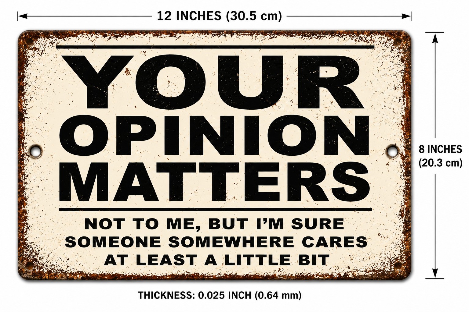 Funny Sarcastic Metal Tin Sign – Your Opinion Matters Just Not To Me – 8×12 Inch