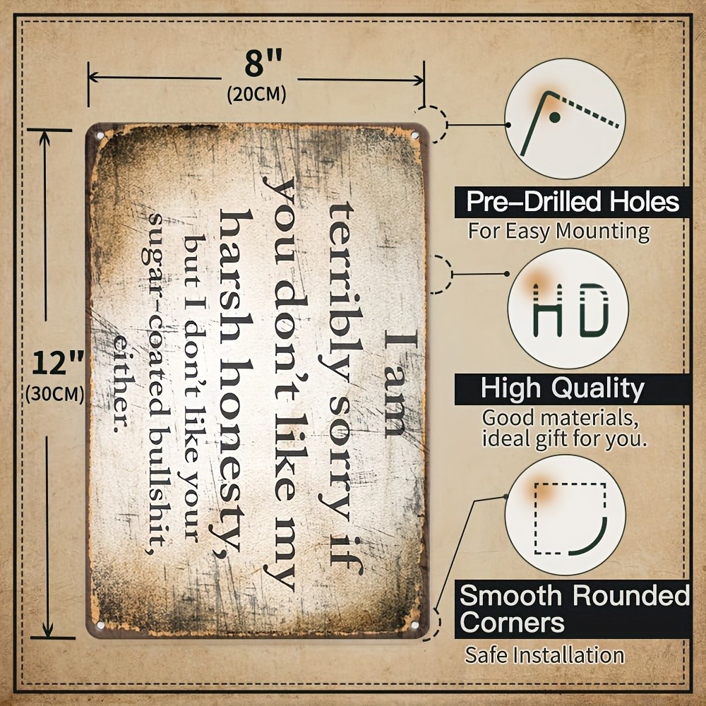 I Am Terribly Sorry If You Don’t Like My Harsh Honesty Metal Sign Wall Art Decor