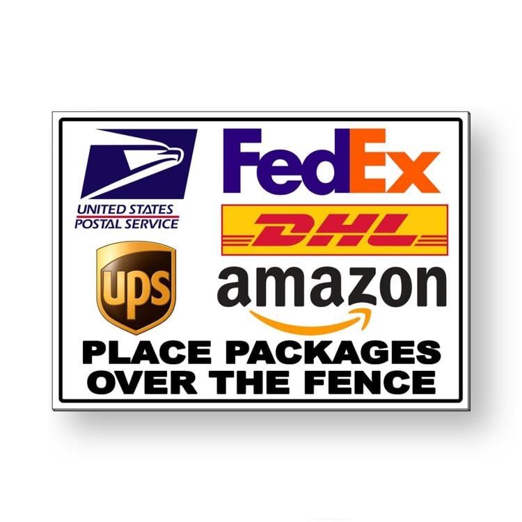 Delivery Instructions Place Packages Over The Fence Sign / Decal Usps Fedex