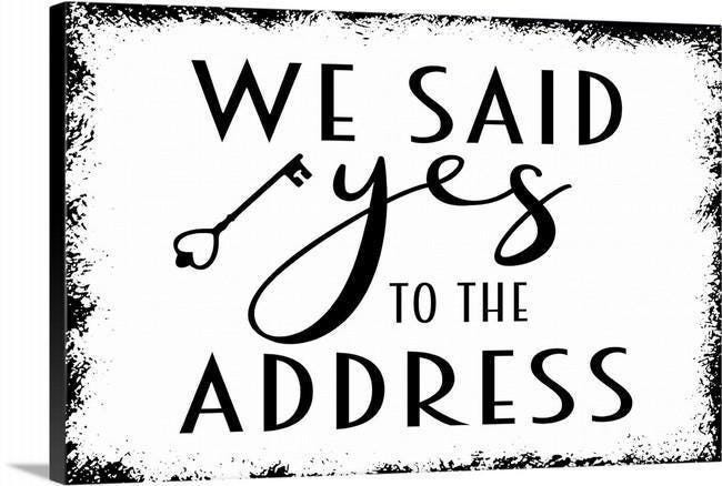 We Said Yes To The Address Sign | House Closing Photo Prop | Real Estate