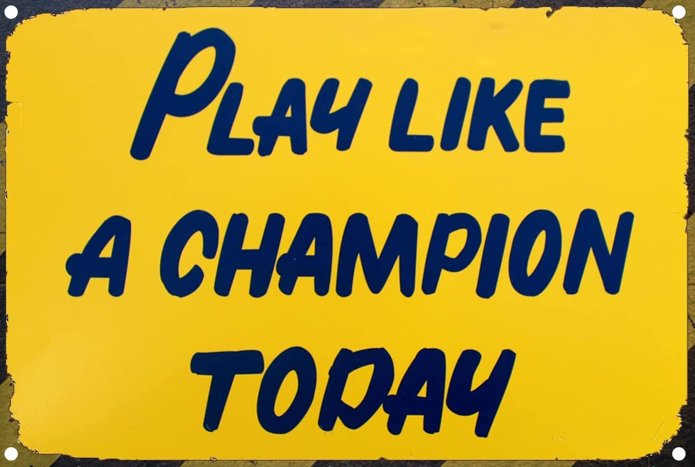 Play like a Champion Today Sign – Play Sign Inspirational Classic Metal for Bar
