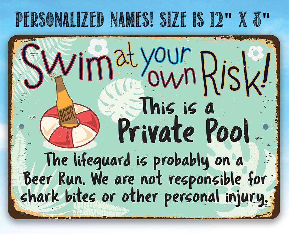 Metal Sign – Swim At Your Own Risk – Durable Metal Sign -8″ x 12″ Indoor/Outdoor