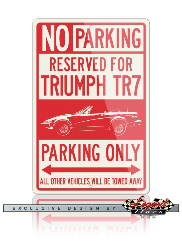 Triumph TR7 Convertible Reserved Parking Sign – Size: 12×18 or 8×12 Aluminum