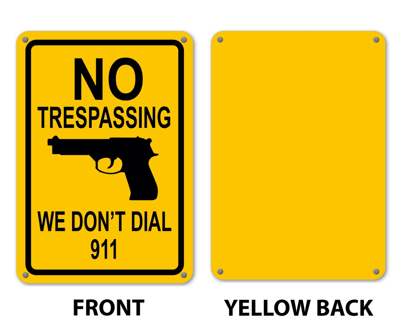 No Trespassing Sign We Don’t Dial 911 Hand Gun Signs Funny Yard Home Signs