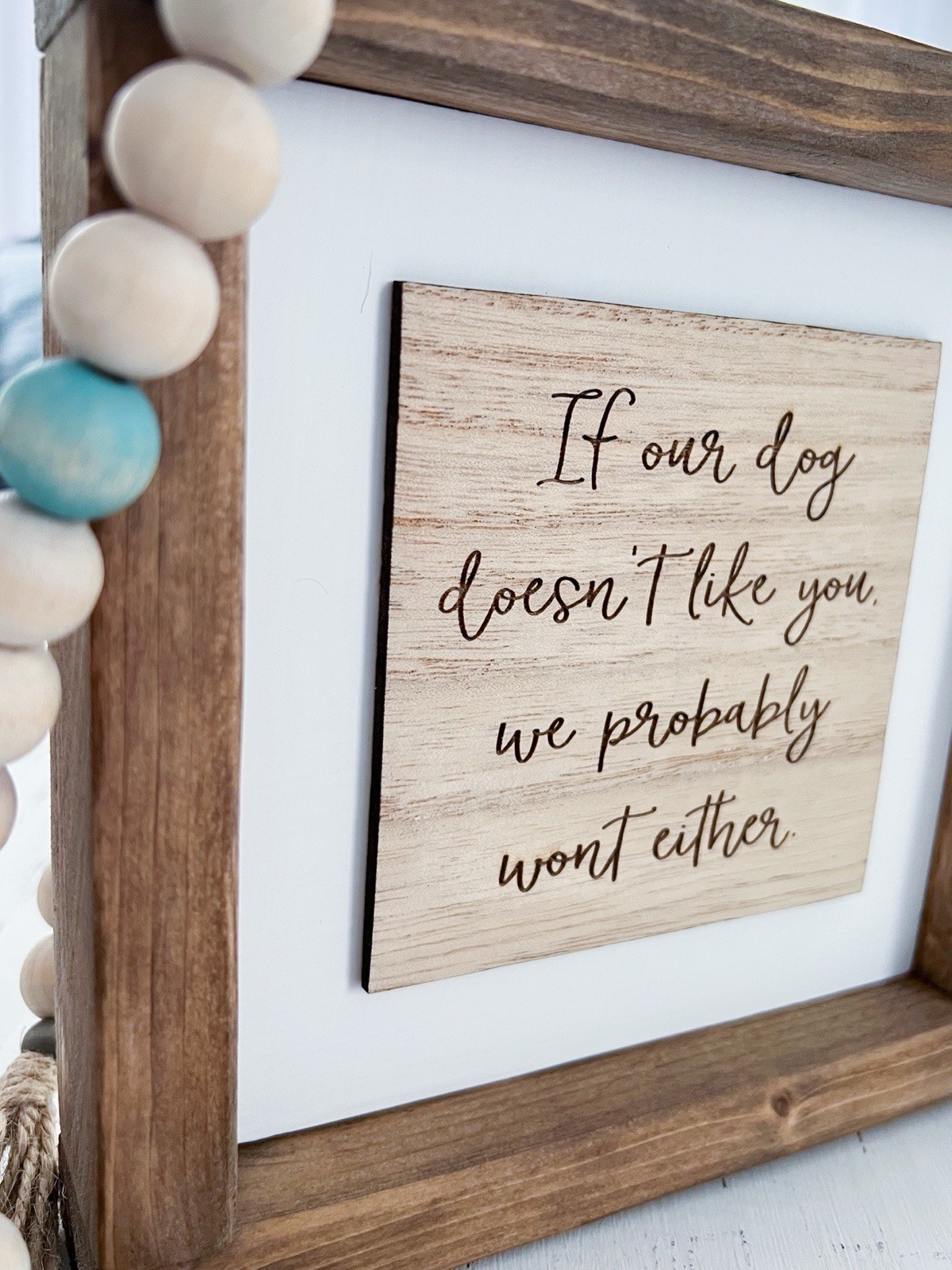 Framed Rustic Wood Sign Plaque, If Our Dog Doesn’t Like You We Probably Won’t