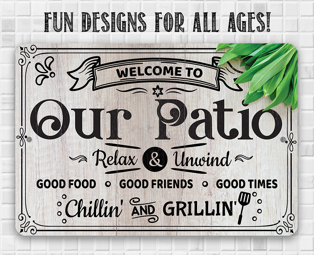 Metal Sign – Welcome To Our Patio, Relax and Unwind – Durable Metal Sign