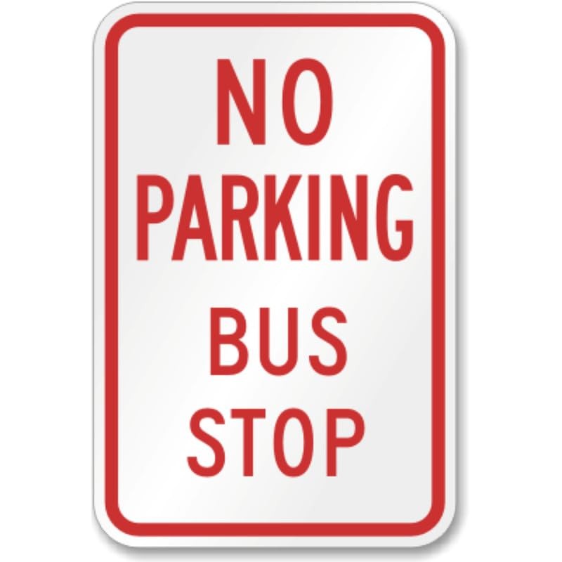 No Parking Bus Stop Aluminum Weatherproof Sign c00656