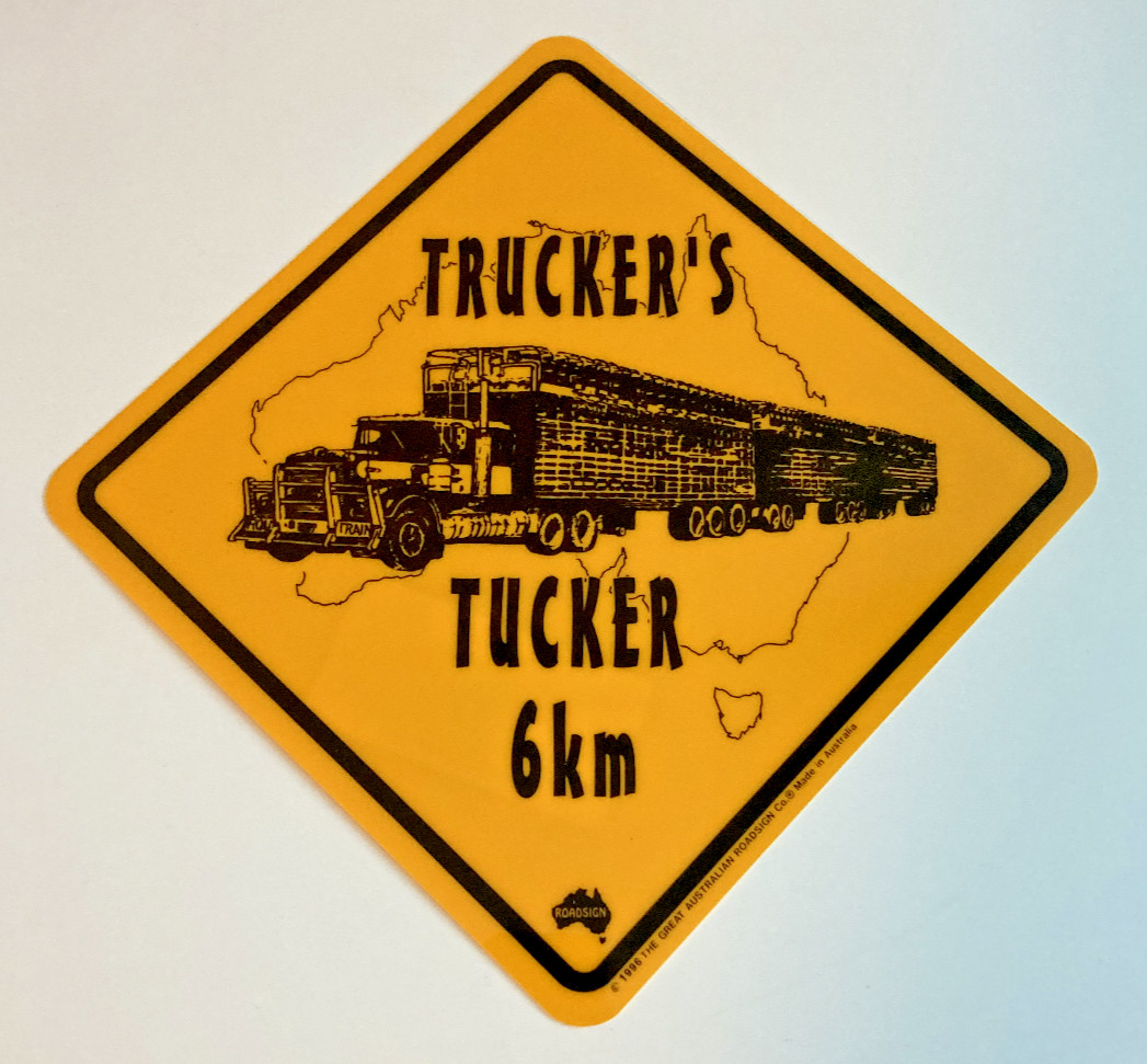 Trucker’s Tucker 6 Km – The Great Australian Road Sign Co – Road Sign Small