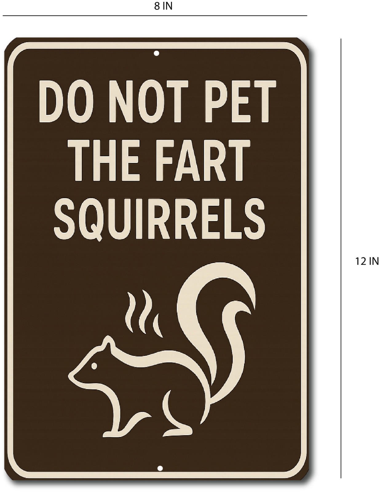 Funny Fart Squirrels Sign 8×12 – No Petting Skunk Warning Metal Tin Sign