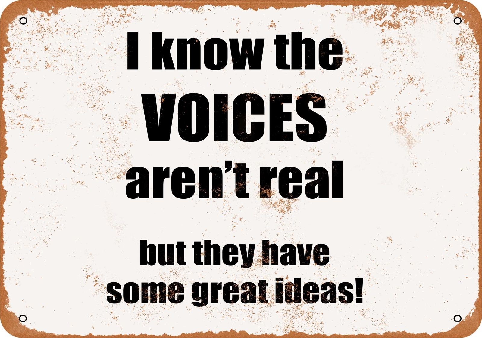 METAL SIGN – I Know the Voices Aren’t Real, But They Have Some Great Id