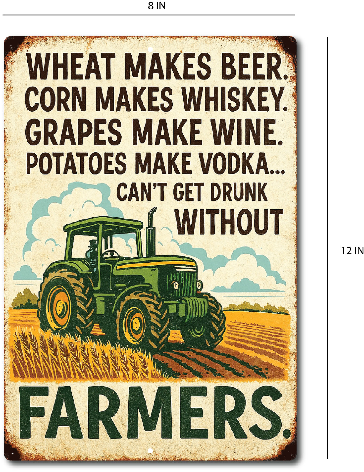 Farmers Make Beer Whiskey Wine Vodka Tin Sign 8×12 Aluminum Rustic Farm Wall Dec
