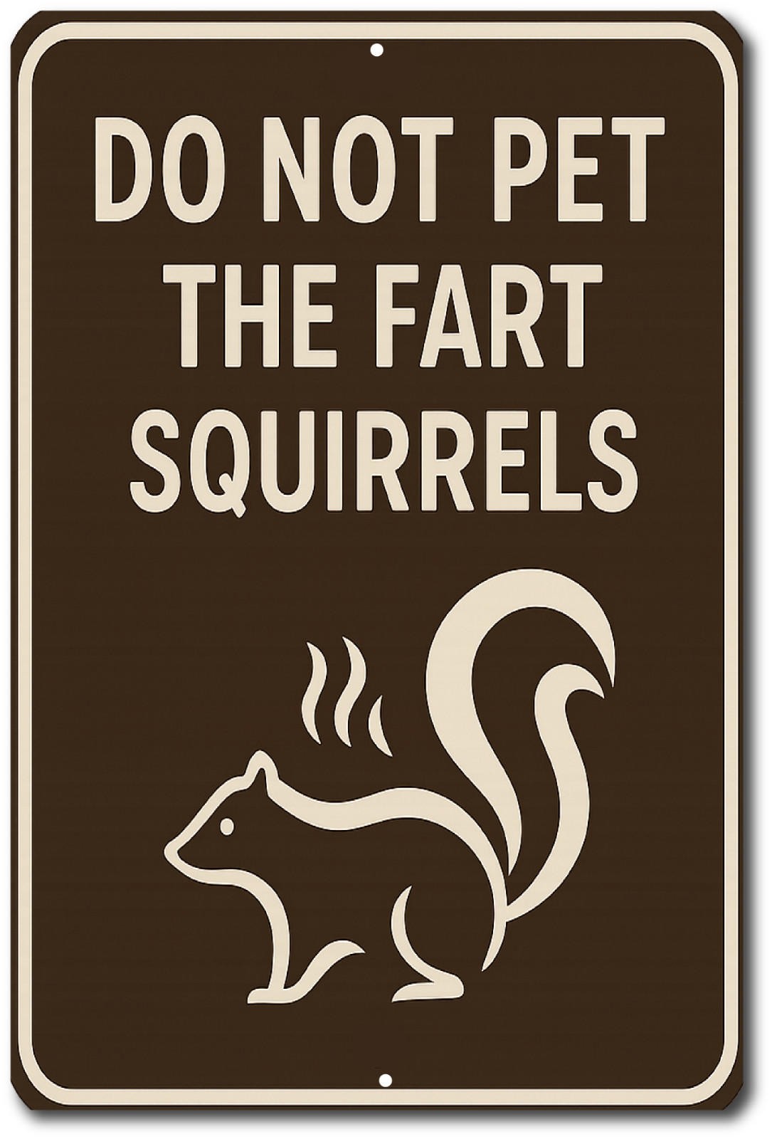 Funny Fart Squirrels Sign 8×12 – No Petting Skunk Warning Metal Tin Sign