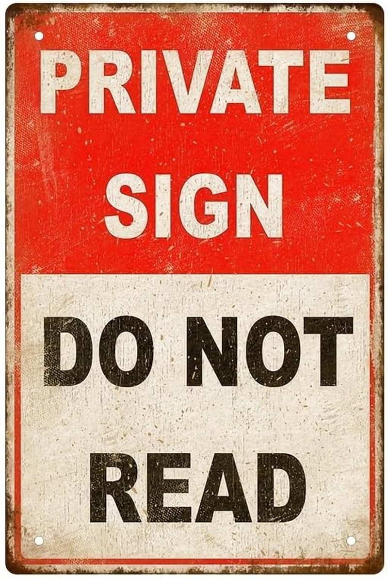 Private Sign Do Not Read Funny Tin Metal Sign 12X8 Inch – Retro Vintage Wall