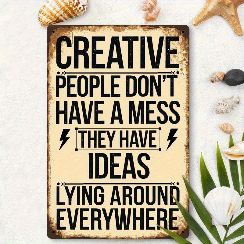 Vintage Metal Sign “Creative People Don’t Have A Mess” Wall Decor Funny Studio
