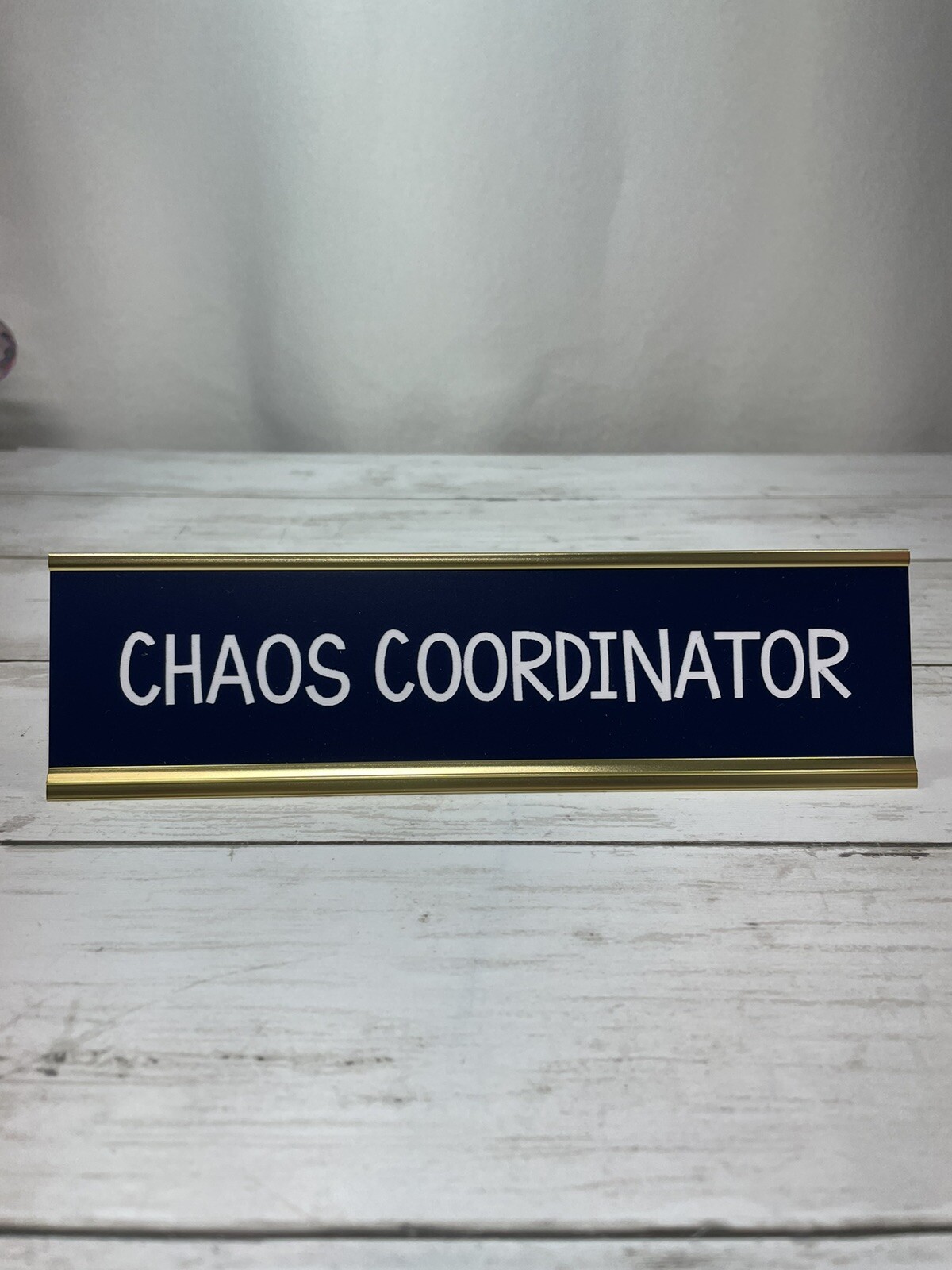 Desk Plaque – “Chaos Coordinator” – Navy/White/Gold – 8″ long – NEW