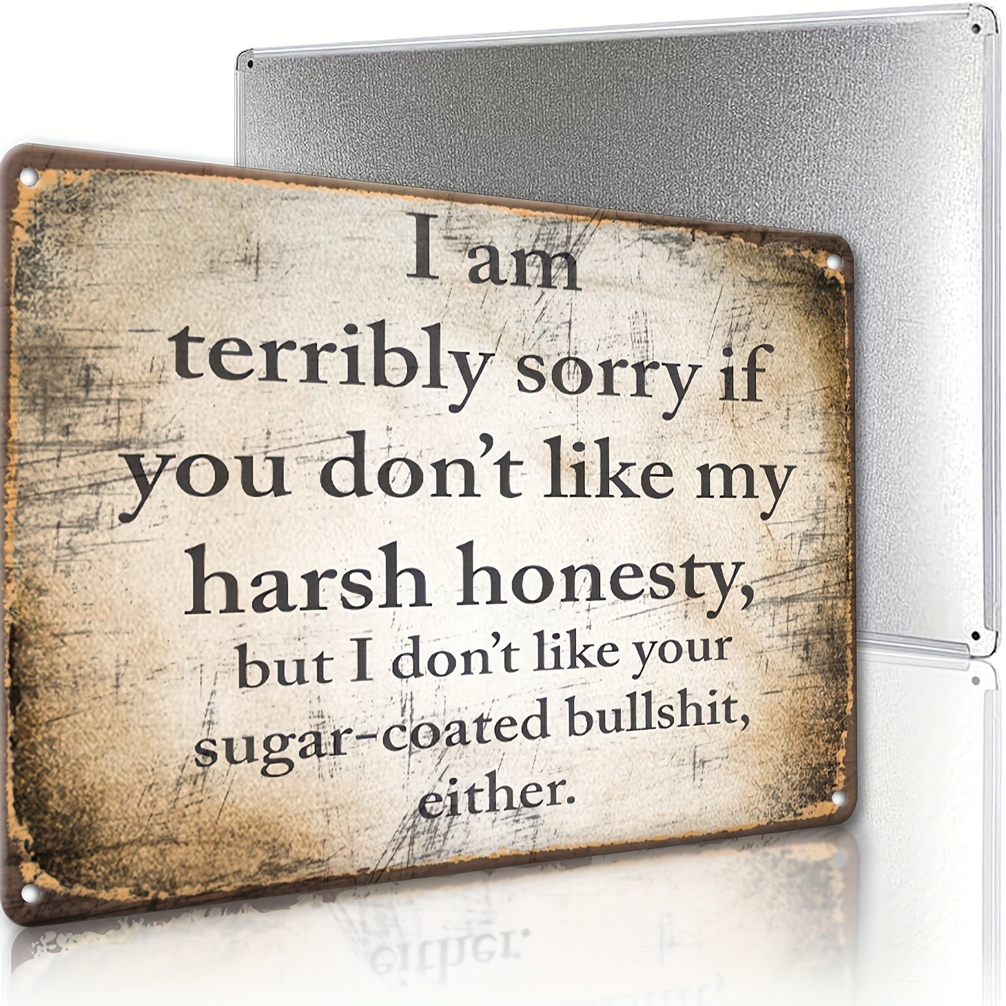 I Am Terribly Sorry If You Don’t Like My Harsh Honesty Metal Sign Wall Art Decor