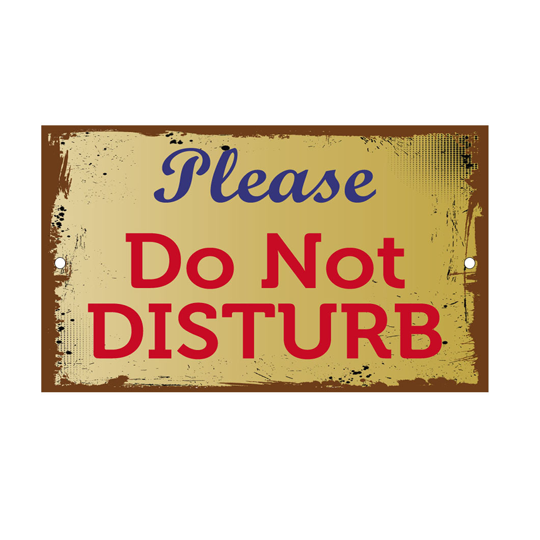 Please Do Not Disturb Novelty Funny Metal Sign 8 in x 12 in