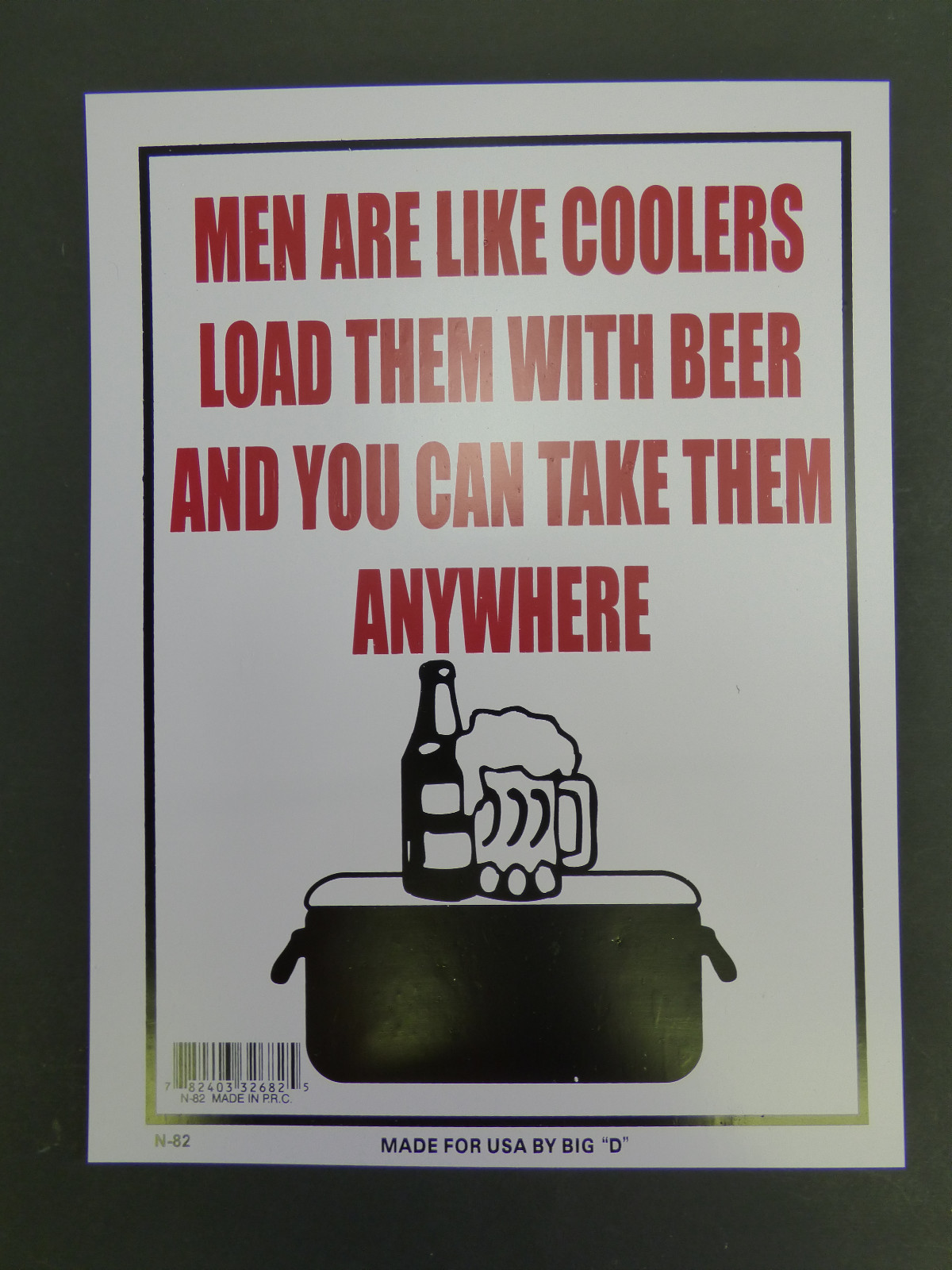 Men are like Coolers fill them with Beer take them anywhere Bar Sign 9×12 N82