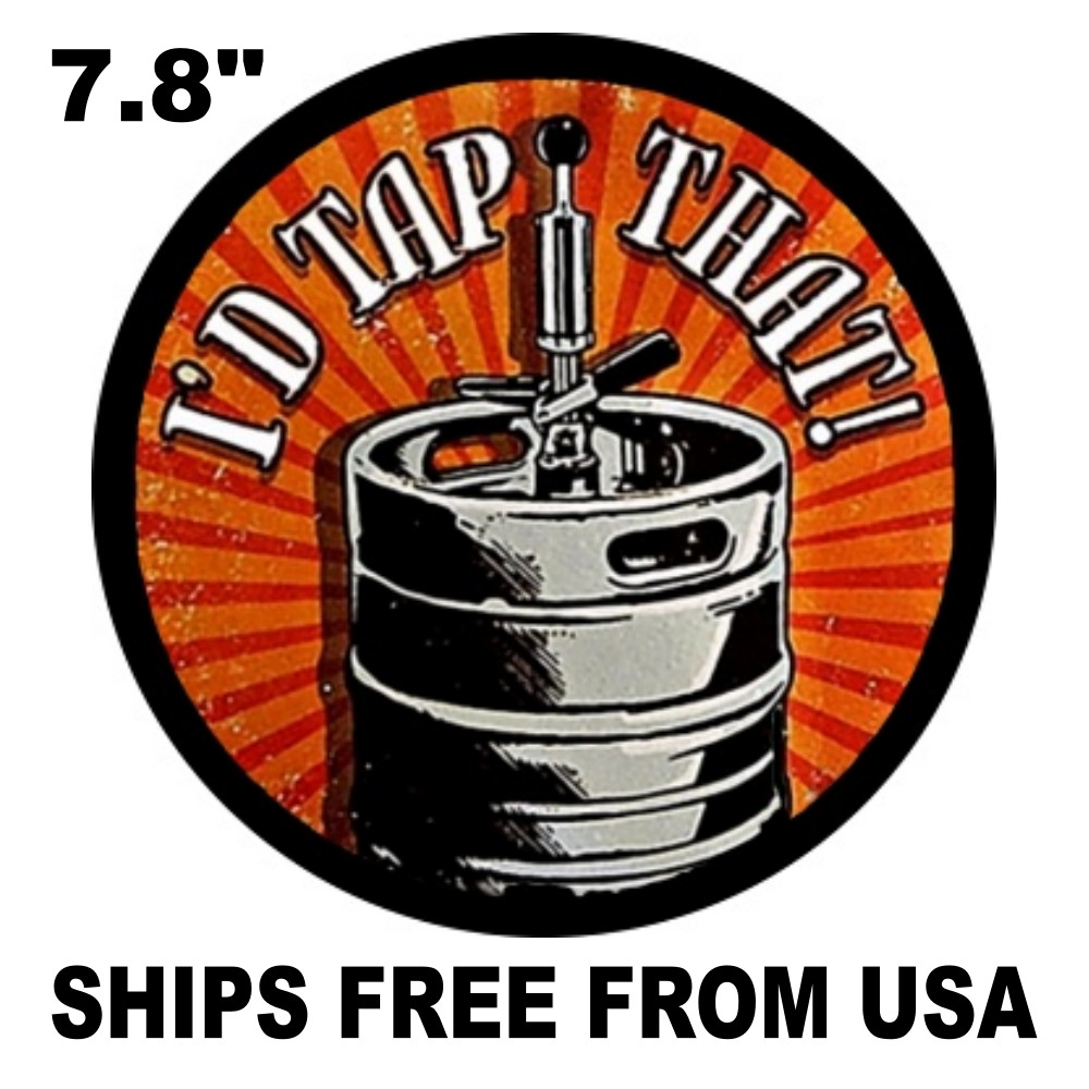 Sticker Beer Sign Decal I’d Tap That Beer Keg Sticker. Ships Free