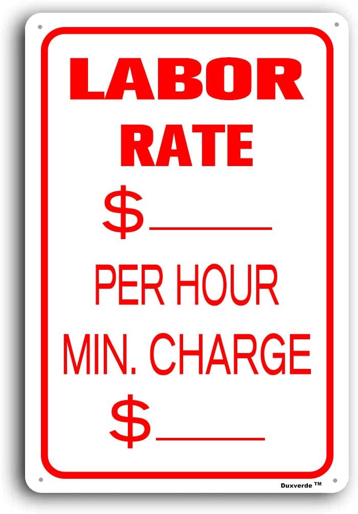Aluminum Sign Labor Rate Sign, 12″x16″ Metal Sign for Man Cave, Cars, Workshop