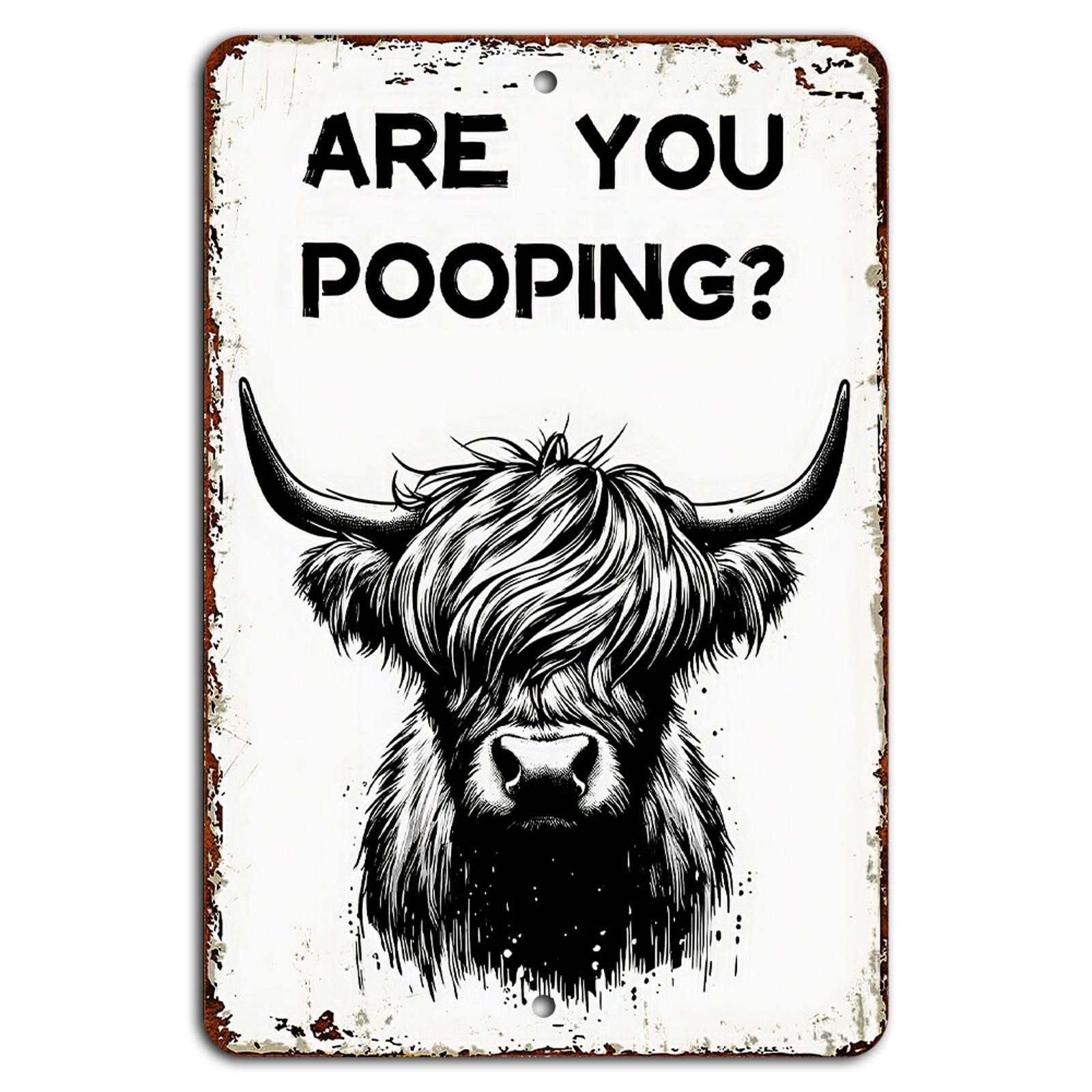 Funny Metal Sign BanginPrints Are You Pooping Cow Rustic Farmhouse Decor