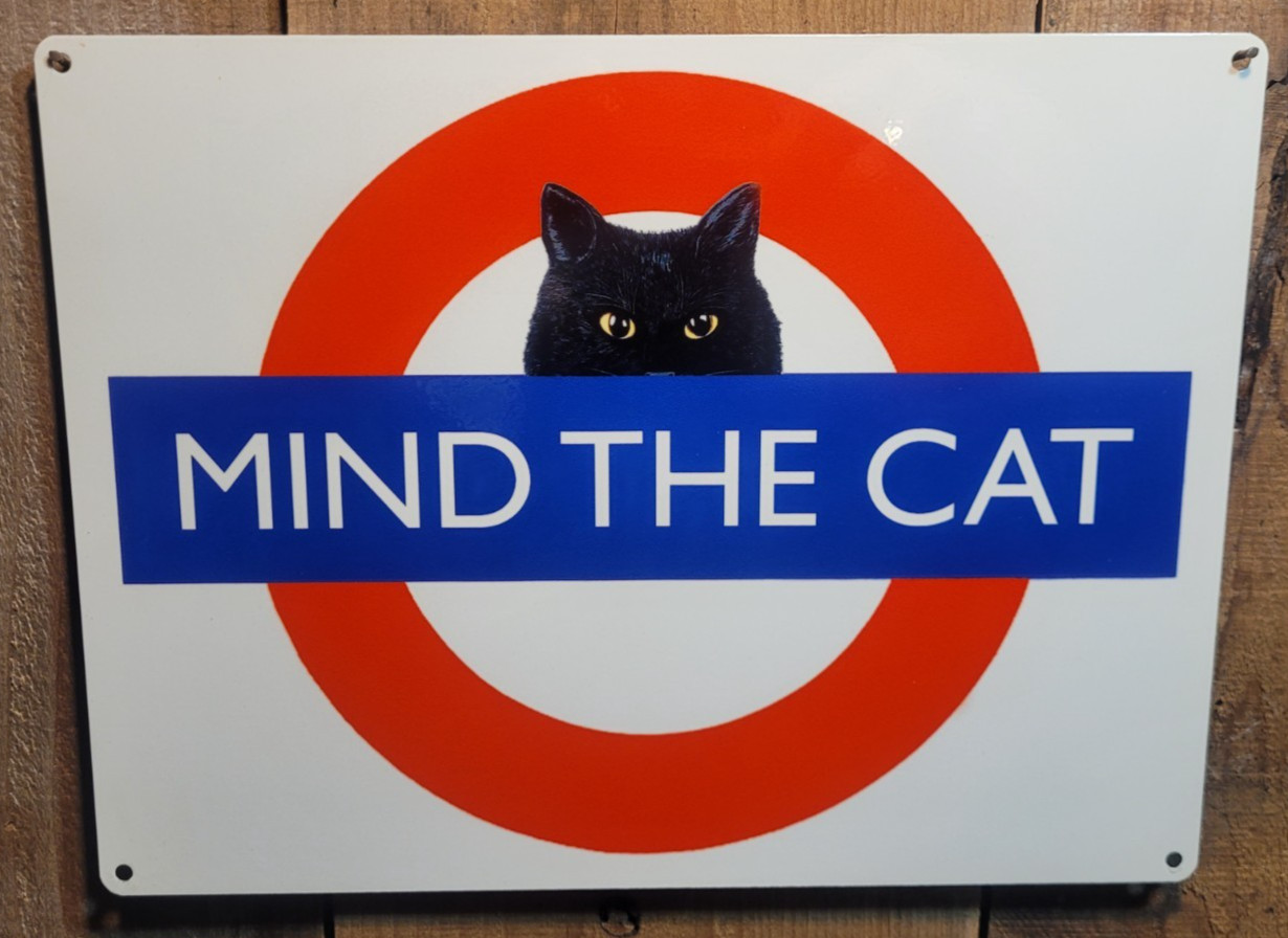 Mind The Cat Humorous Metal Sign FREE SHIPPING