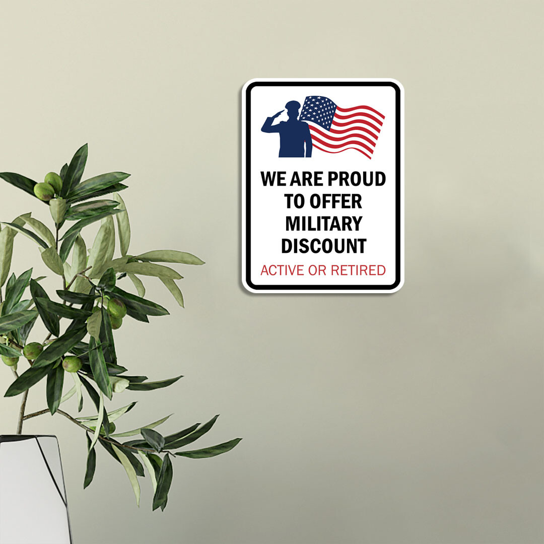 Portrait Round Plus We Are Proud To Offer A Military Discount: Wall or Door Sign