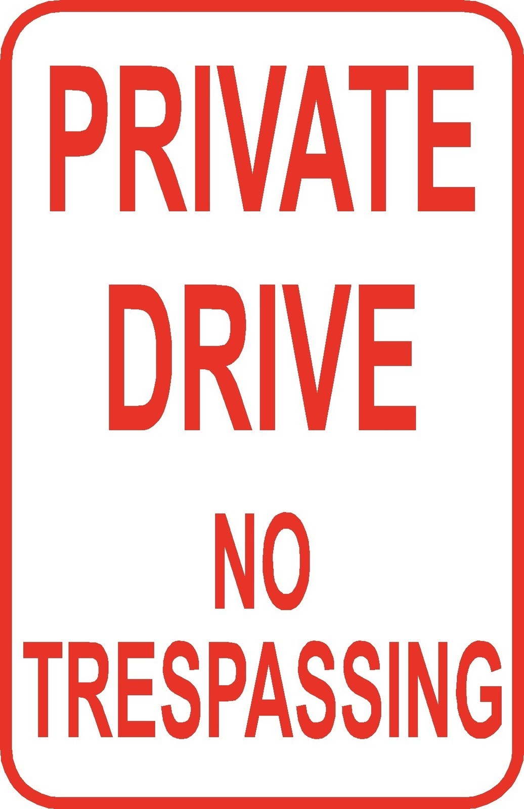 Private Drive No Trespassing Sign 12″ x 18″ Aluminum Road Street #6 USA Made