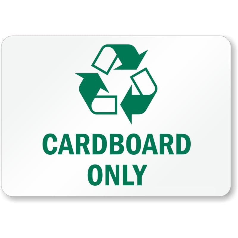 Cardboard Only Aluminum Weatherproof Sign b00489
