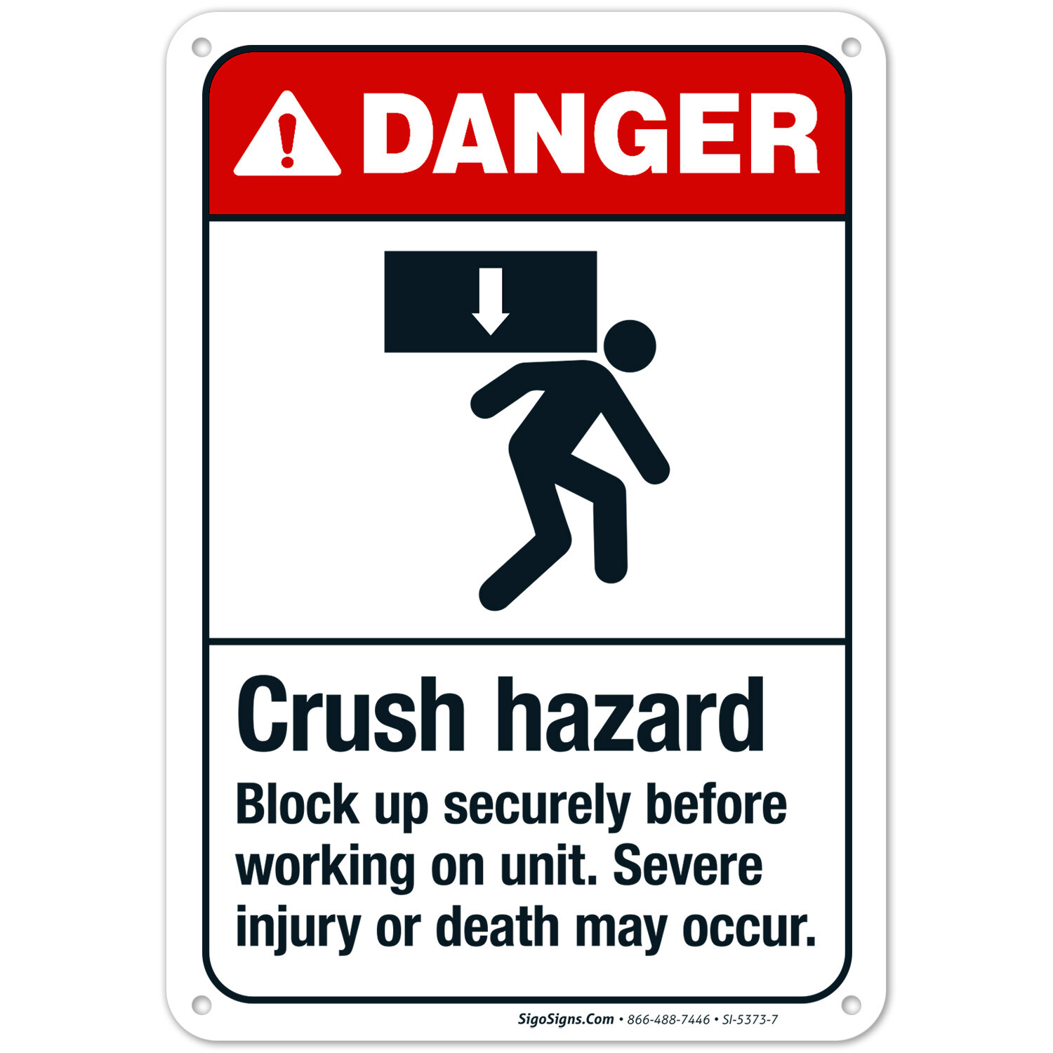 Crush Hazard Block Up Securely Before Working On Unit Sign, ANSI Danger Sign,