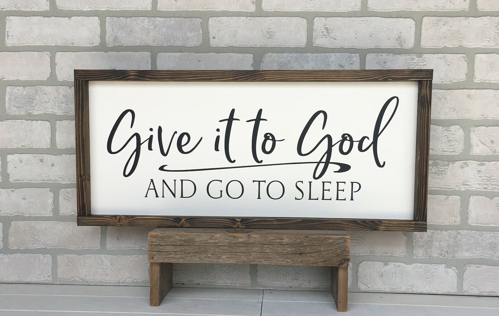 Farmhouse sign, Give it to God and Go to Sleep, 30×13 inches