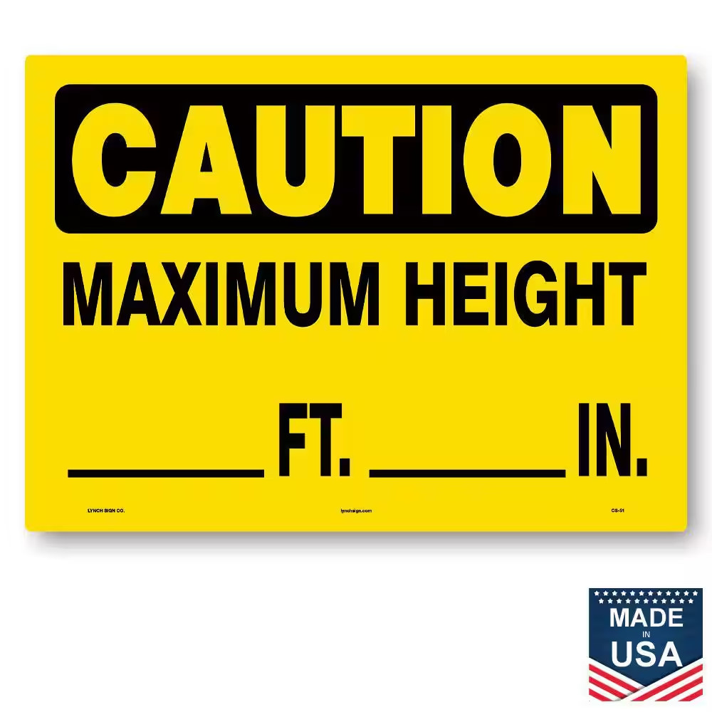 14 In. X 10 In. Maximum Height Sign Printed on More Durable, Thicker, Longer Las