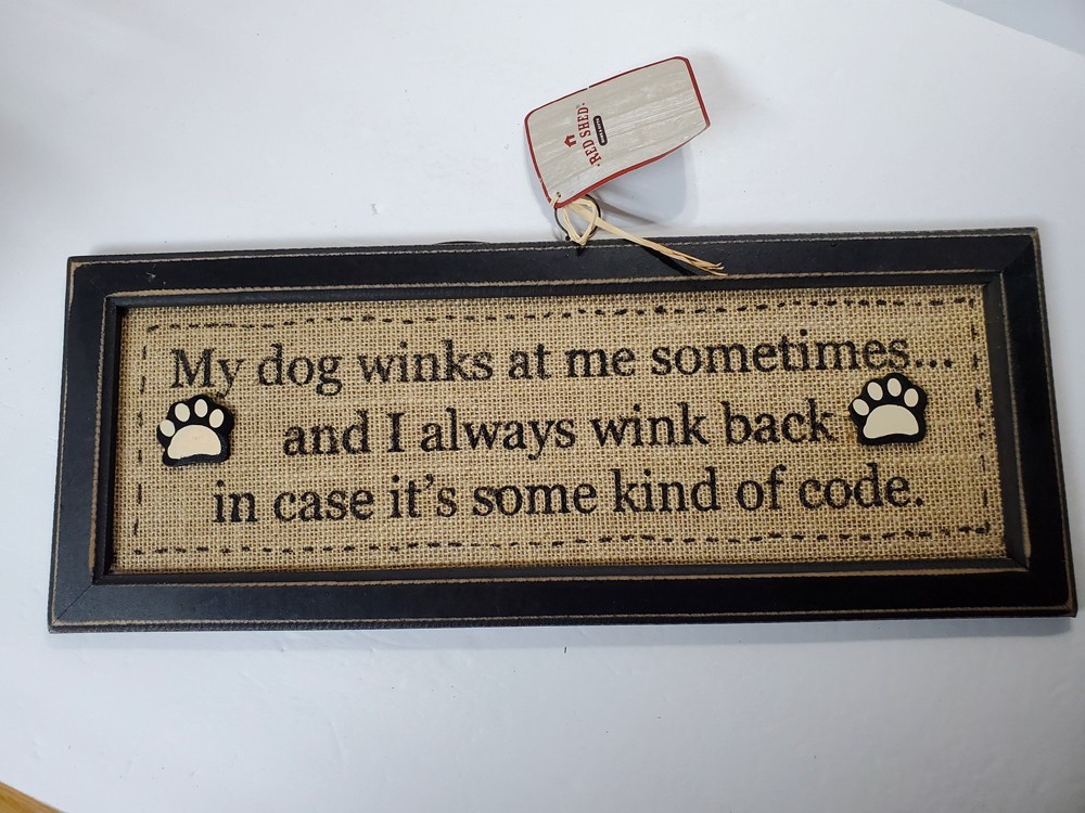 Framed Wood Hanging DOG SIGN “My Dog Winks … Some Kind of Code” 7×18 NWT!